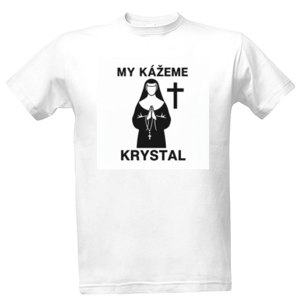 Tričko s potiskem My kazeme krystal
